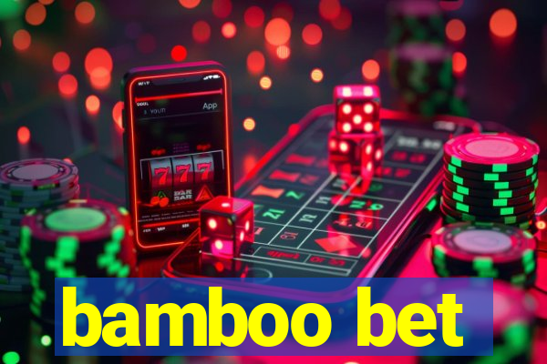 bamboo bet